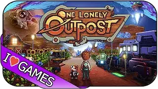 One Lonely Outpost ☯ Ein Farmer auf dem kargen Planeten ☯ Erste Stunde Gameplay