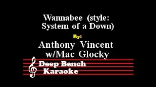 Anthony Vincent - Wannabe (Style - SOAD ft Mac Glocky) (Custom Karaoke Version 2.0)