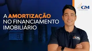 A amortização do Financiamento Imobiliário