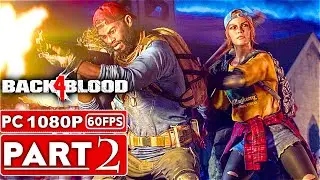BACK 4 BLOOD ENDING Gameplay Walkthrough Part 2 ALPHA [1080P 60FPS PC] - No Commentary