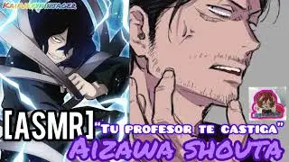 AIZAWA SHOUTA X Listener ASMR “Tu Profesor te Castiga” (Español)