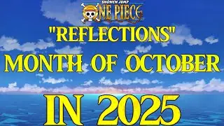 ONE PIECE Reflections: Month of October in 2025