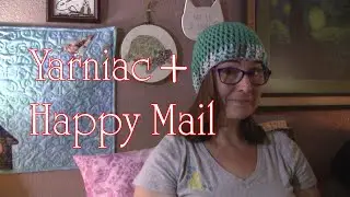 TTMT #593 - Yarniac + Happy Mail!