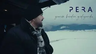 PERA - Yarim Benden Gidiyordu