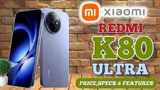 REDMI K80 ULTRA PRICE IN PHILIPPINES,SPECS AND FEATURES,OFFICIAL LOOK AND DESIGN