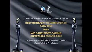 Danone: HR Asia Awards as Best Company to Work for 2021& WeCare Awards 2021