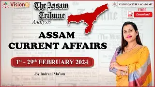 1 - 29 February 2024 ASSAM CURRENT AFFAIRS | ASSAM TRIBUNE ANALYSIS | APSC / ASSAM STATE GOVT.