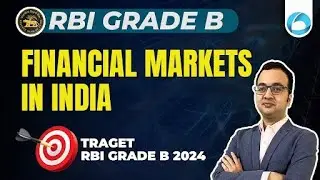 RBI Grade B 2024 | Financial Market In India | Part-1 | Complete Guide | RBI Grade B Finance Lecture