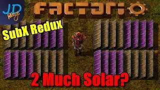 Can you have 2 much Solar? ⚙️ Factorio 1.0 SubX Redux ⚙️ Ep3