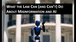 What the Law Can and Can't do About Misinformation and A.I.