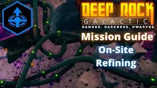 DEEP ROCK GALACTIC | РУКОВОДСТВО ПО МИССИИ | ДОРАБОТКА НА МЕСТЕ