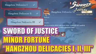 [Minor Fortune] How to trigger Minor Fortune &ldquo;Hangzhou Delicacies I, II & III |&rdquo; Sword of Justice