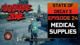 State of Decay 2 Juggernaut edition Part 24 (Providence Ridge Map) (Nightmare Zone)