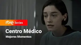 Centro Médico: Capítulo 1156 - Mejores momentos #CentroMédico | RTVE Series