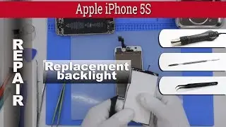 Как восстановить дисплей 📱 Apple iPhone 5, 5C, 5S 🔧 Замена подсветки