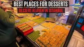 Best Places to Buy Desserts in Istanbul | BAKLAVA, TURKISH DELIGHT, KADAYIF, K&Uuml;NEFE