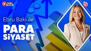 #CANLI | Ebru Baki ile Para Siyaset | İsmail Saymaz - İbrahim Kahveci