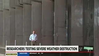 Researchers Testing Severe Weather Destruction