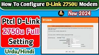 How To Configure D-Link 2750U Modem | Ptcl D-Link 2750u Full Setting | D-Link 2750u full setup |2024