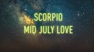 Scorpio Mid July 2020 ❤️ Love Reading - let the magic of new love enchant you ⭐️