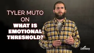 Tyler Muto on What is Emotional Threshold?