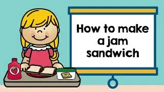 How to Make a Jam Sandwich | Easy Procedure Writing Activity for Kids