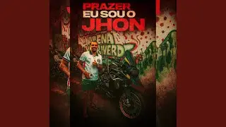 PRAZER EU SOU O JHON