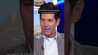 Paul Rudd on Losing a Parent