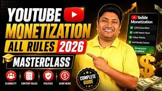 The Ultimate YouTube Monetization Masterclass 2026 | Everything Creators Must Know
