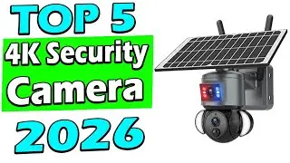 TOP 5 Best 4K Security Camera 2026