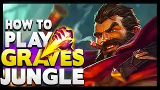 Как играть в джунглях GRAVES в 13 сезоне League of Legends!