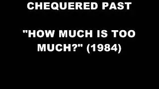 Chequered Past - How Much is Too Much