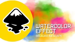 Belajar Inkscape, Cara Membuat Efek Warna Watercolor