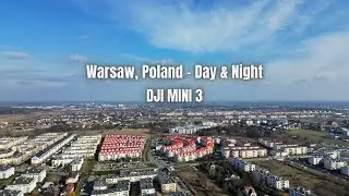Warsaw, Poland - Day & Night | DJI MINI 3 | Drone | 4K | Cinematic