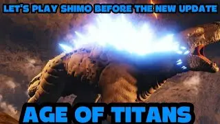 Let's play shimo before the new update!|Age of Titans