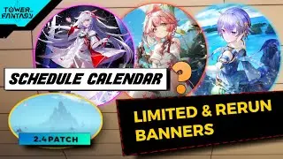 Tower of Fantasy WHEN UPDATE 2.4? LIMITED & RERUN BANNER?