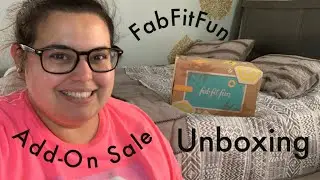 FabFitFun Add-On Sale Unboxing