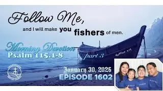 Morning Devotion 1602 | Psalm 115.1-8, part 3 | Tagalog | Word of God