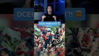 DCEU IS GETTING A REBOOT?! 🤯