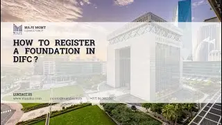 How to Set Up a DIFC Foundation in Dubai | Asset Protection & Legacy Planning