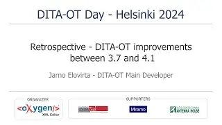 Retrospective - DITA-OT improvements between 3.7 and 4.1 - Jarno Elovirta - DITA-OT Day 2024