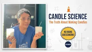Why Your Candles Fail - The Science No One Teaches You | Professional Engineer Explains