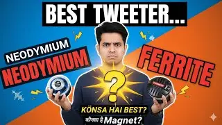 BEST HF DRIVER For Your Setup | कौनसा HF देगा ज्यादा आउटपुट ? Neodymium VS Ferrite Speakers and HF