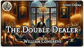 The Double Dealer | William Congreve | Audio Drama | BBC Radio Drama | Old Time Radio