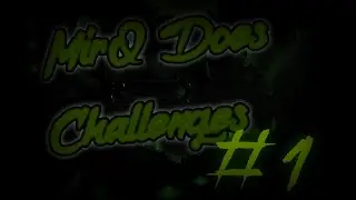 Geometry Dash - MirQ Does Challenges #1