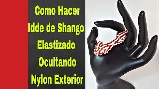 Como Hacer Idde  de Shango elastizado Ocultando el Nylon Exterior