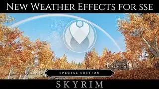 NEW ESSENTIAL WEATHER EFFECTS - WONDERS OF WEATHER | Skyrim SE Ultra ENB Graphics
