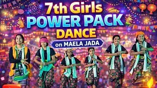 Maela Jada , Sambalpuri Dance | 7th Girls Power Pack Performance | JNV BOUDH 