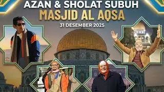 31 DES 2025 AZAN & SHOLAT SUBUH MASJID AL AQSA PALESTINA