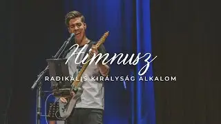 Himnusz (Hallgatom a Király lépteit) // Radikális Királyság alkalom